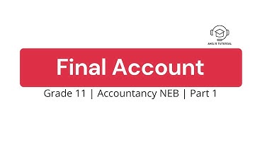 Final Account Grade 11 | Accountancy NEB | Part 1