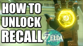 HOW TO Unlock Recall in Zelda Tears of the Kingdom