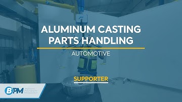 BPM Industrial Manipulators - Aluminum Casting Parts Handling