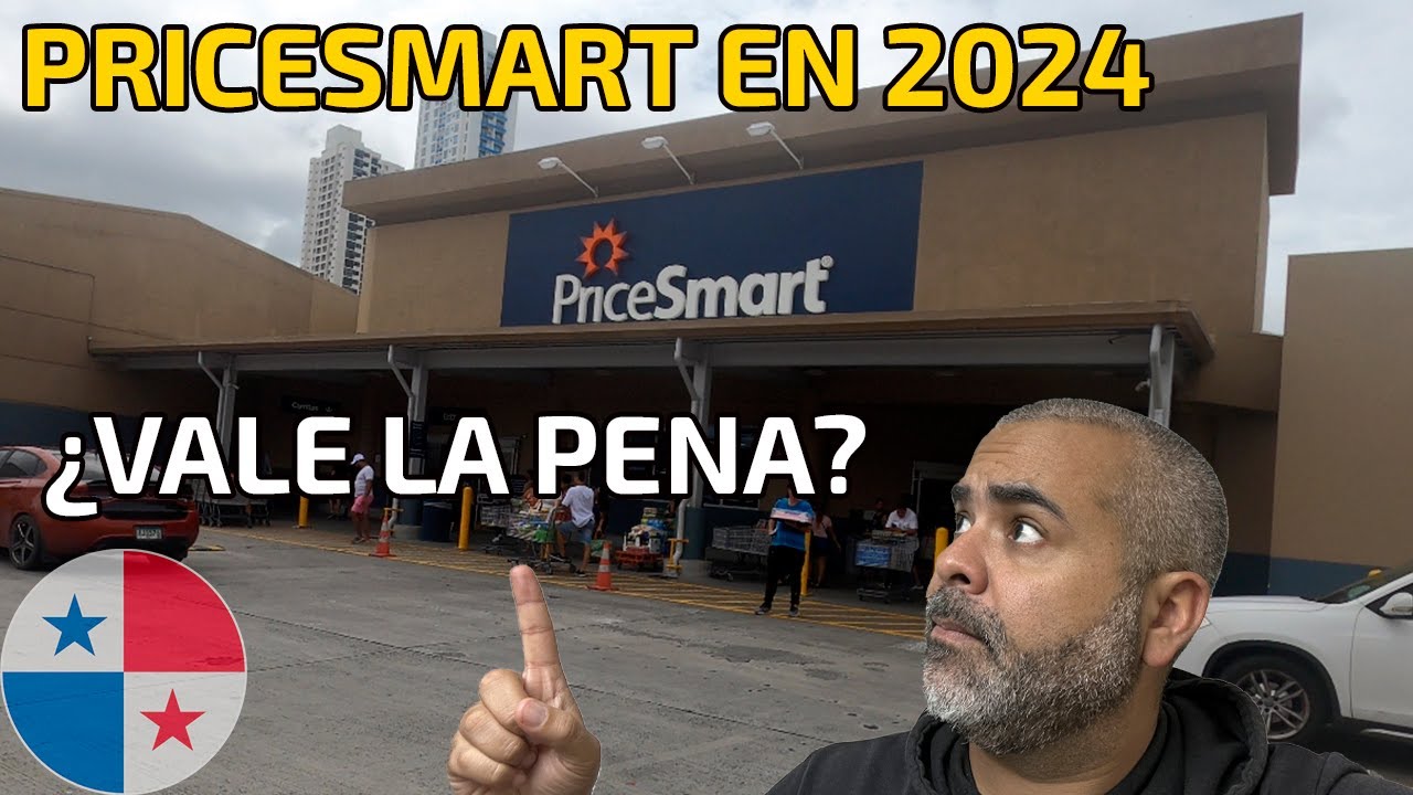 Pricesmart Panamá en 2024, ¿Vale la pena?