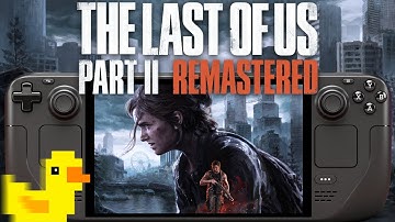 The Last of Us 2 Lossless Scaling Steam Deck Performance: LSFG-VK Frame Generation