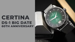 Certina DS-1 Big Date 60th Anniversary - ГОРЯЧИЕ и ЗЕЛЕНЫЕ!