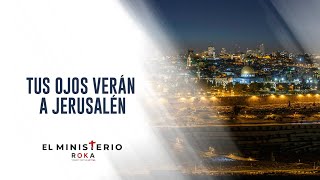 Reunión 11 De Diciembre 2022 L Tus Ojos Verán A Jerusalén L El Ministerio Roka En Tu Casa