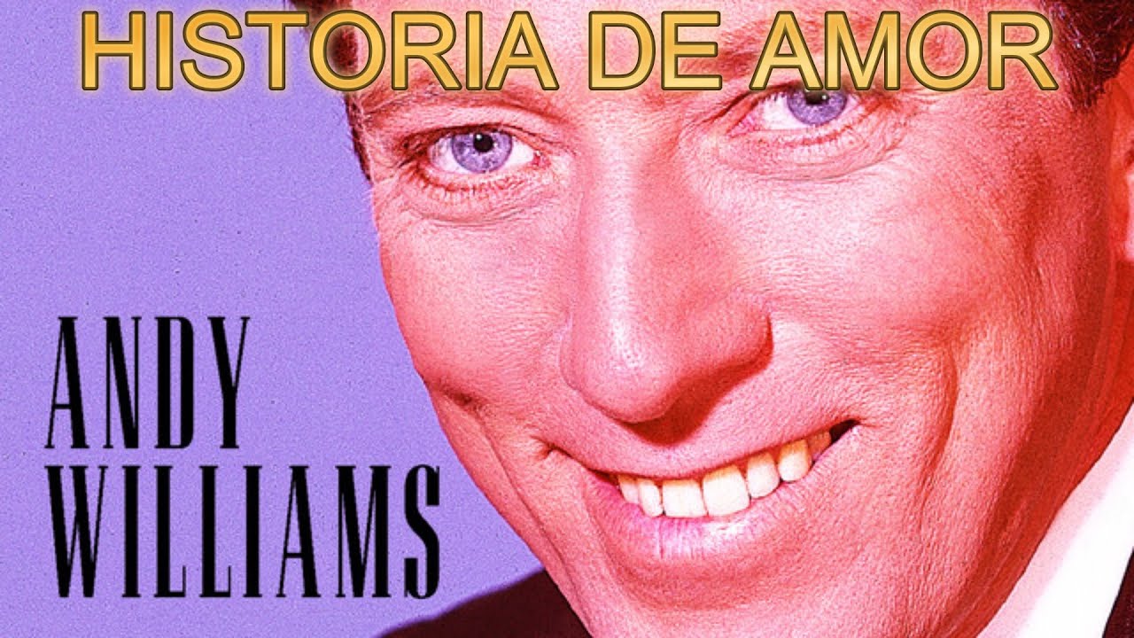 ANDY WILLIAMS   HISTORIA DE AMOR - Karaoke