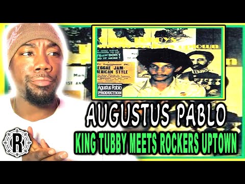 Augustus Pablo King Tubby Meets Rockers Uptown | 308 BEST SONGS OF ALL TIME [REACTION]