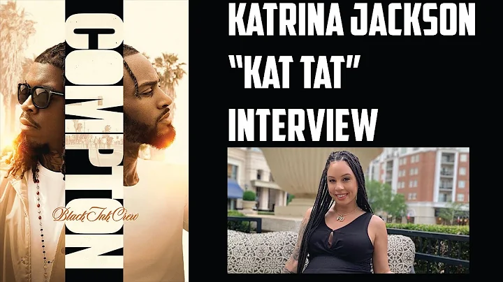 Katrina Jackson Interview - Black Ink Crew Compton...