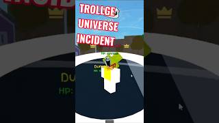 ...PEAK? #roblox #trollgeuniverseincident