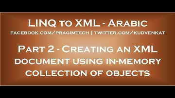 Creating an XML document using in memory collection of objects in arabic