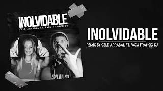 INOLVIDABLE (Cover) || REMIX - Cele Arrabal ft. Facu Franco DJ