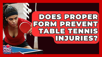 Does Proper Form Prevent Table Tennis Injuries? - Ping Pong Prodigy