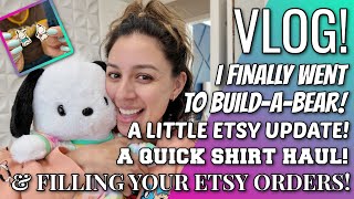 VLOG | I WENT TO BUILD A BEAR! FILLING YOUR ETSY ORDERS! SHRINKY DINKS! AND A MINI TOP HAUL!