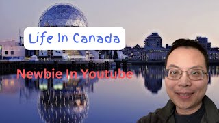 Opening an English YouTube Channel to Record Living Life in Canada