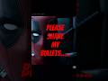 Share My Bullets #marvel #actionclips #deadpool