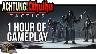 Achtung! Cthulhu Tactics - 1 hour of new gameplay