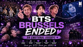 Bts 🔴 Brussels Concert Day 2 Finally End Emotional Goodbye To Army 😭