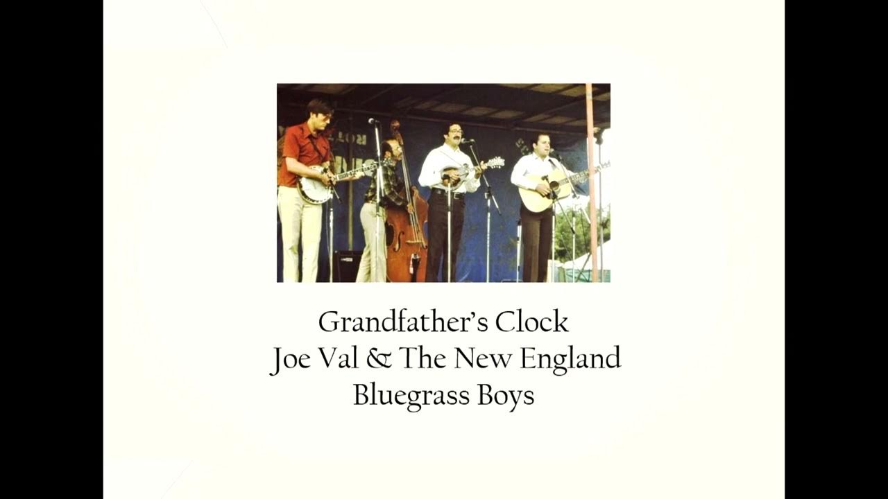 Grandfather’s Clock Joe Val & The New England Bluegrass Boys YouTube