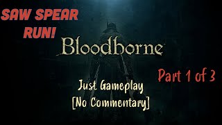 Bloodborne (PS5) | Saw Spear run [No Commentary] Part 1