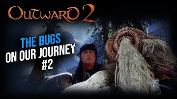 BEST OF TESTING OUTWARD 2 BEFORE RELEASE #2 BUGS AND BLOOPERS OF GAME DEVELOPMENT.
