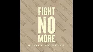 Scott McKeon - Fight No More [Audio]