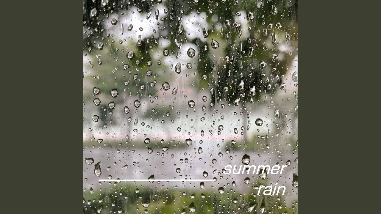Watch Summer rain on YouTube Watch Summer rain on YouTube