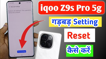 iqoo z9s pro 5g me setting reset kaise kare/ iqoo z9s pro me reset all setting