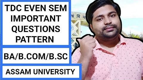 TDC even sem questions | BA Bcom & Bsc | Assam University | Pranoy Roy