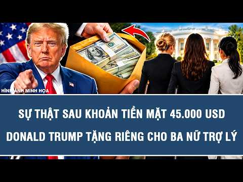 THE TRUTH BEHIND THE $45,000 CASH DONALD TRUMP GIFTED TO THREE FEMALE AIDES