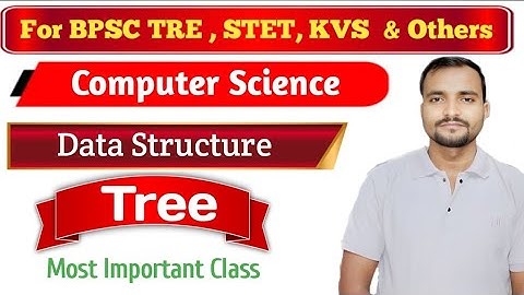 Tree  Data Structure | BPSC TRE & STET & KVS #codingsharma