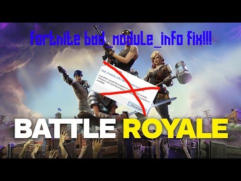 "bad_module_info has stopped working" Fortnite 2018 [SOLVED]