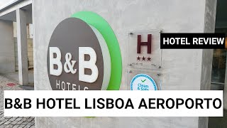 B&B HOTEL Lisboa Aeroporto: Hotel Review 2023 | FlyWithZachary
