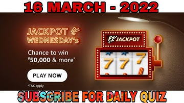 Amazon Wednesday Funzone Jackpot Quiz Answers Today l 16 March 2022