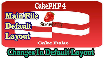 Cakephp-4.x Default Layout Part-04 | How To Work In Default Layout In Cakephp?