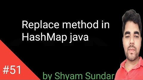 Replace method in HashMap java || Shyam Sundar