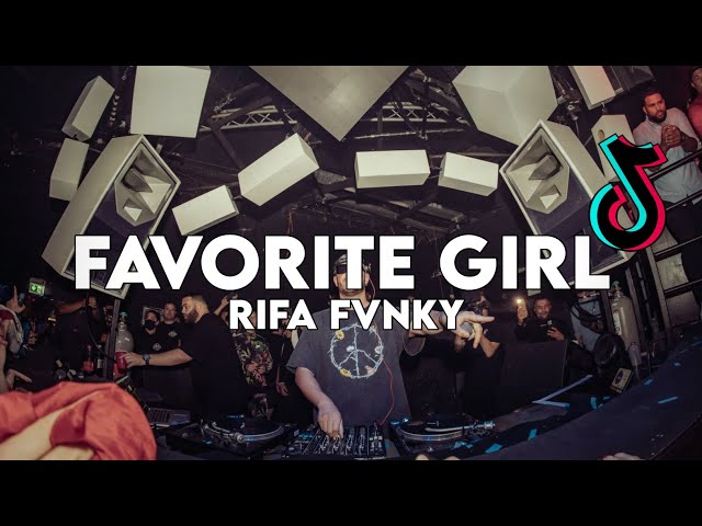 DJ FAVORITE GIRL FVNKYNIGHT  Rifa Fvnky  REMIX FULL BASS Nwrmxx class=