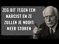 Zeg dit tegen een narcist - Ze zullen je nooit meer minachten | Carl Jung