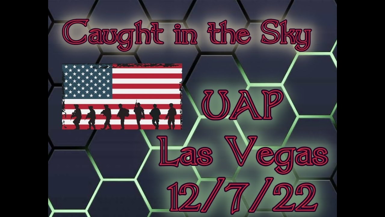 UAP Las Vegas 12 7 22 Secret Space Program Craft Over Las Vegas Nv Uap las vegas 12 7 22 secret space program craft over las vegas nv