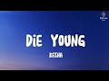 Kesha - Die Young ( Lyrics )