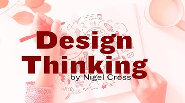 BBR Episode 1 - Design Thinking by Nigel Cross