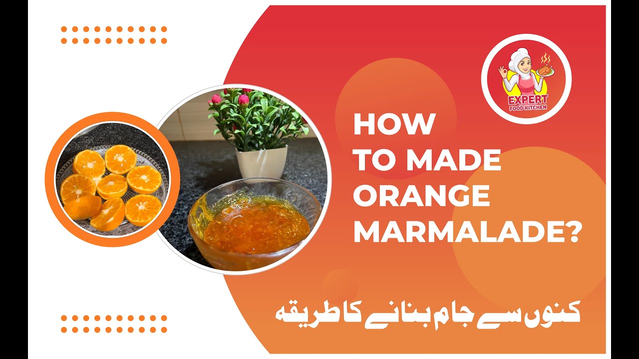 ⁣How to Made Orange Marmalade | Kino say Jam bananay ka Tareeqa | expert food kitchen