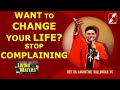 WANT TO CHANGE YOUR LIFE? STOP COMPLAINING | FR AUGUSTINE VALLOORAN V C | LIVING WATERS