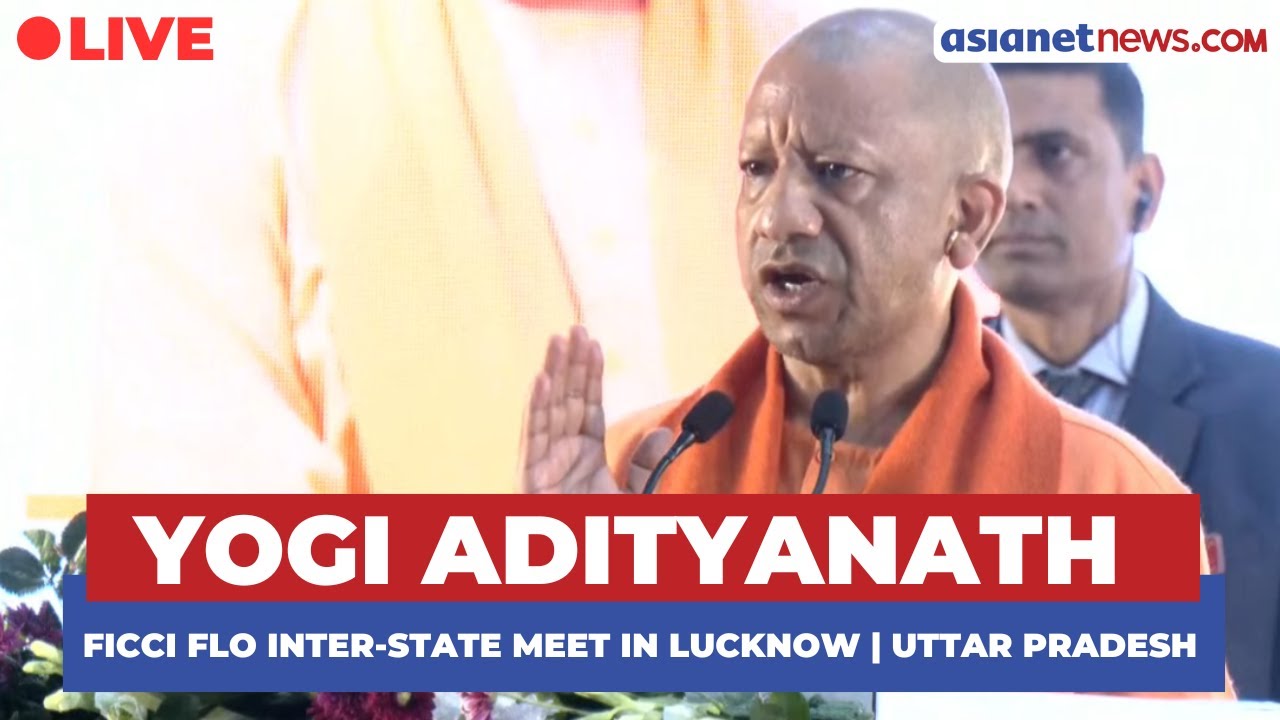 Yogi Adityanath LIVE | FICCI Flo Inter-State Meet in Lucknow | Uttar Pradesh
