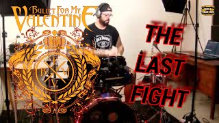 Bullet For My Valentine  The Last Fight Drum Cover