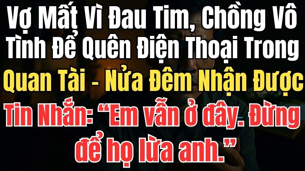 Vợ Mất Vì Đau Tim, Chồng Vô Tình Để Quên Điện Thoại Trong Quan Tài. Nửa Đêm Nhận Tin Nhắn： em vẫn Ở