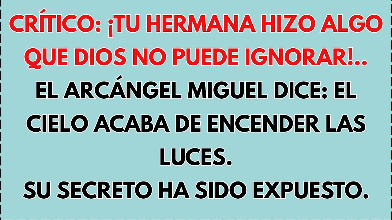 🙅‍♀️ DEJA DE DESPLAZAR: MIGUEL DICE: TU HERMANA CRUZÓ UN LÍMITE. DIOS NO MIRARÁ A OTRO LADO...