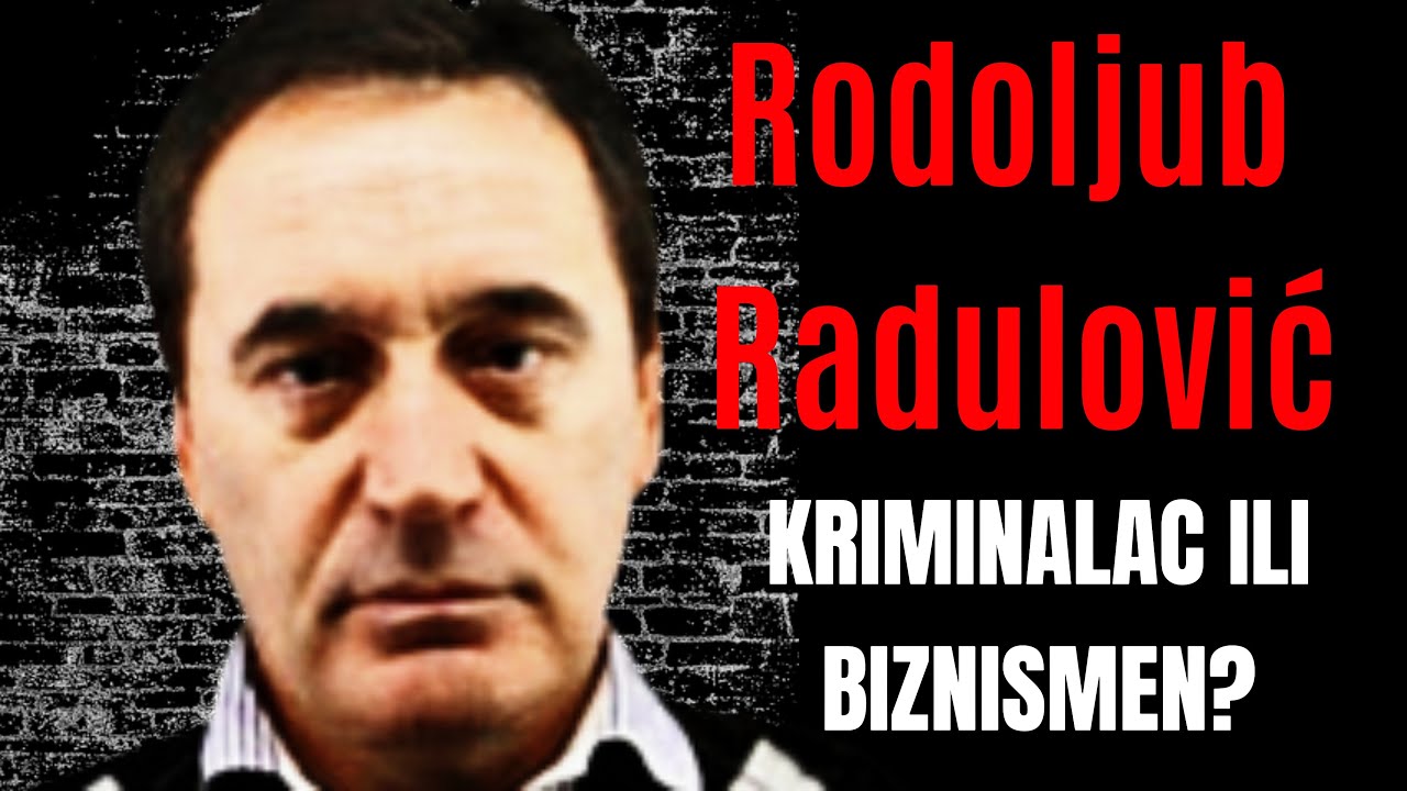 Rodoljub Radulović - ČOVJEK KOJI JE DRŽAO NOVAC DARKA ŠARIĆA