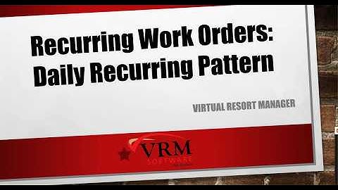 Recurring Work Orders: Daily Recurring Pattern