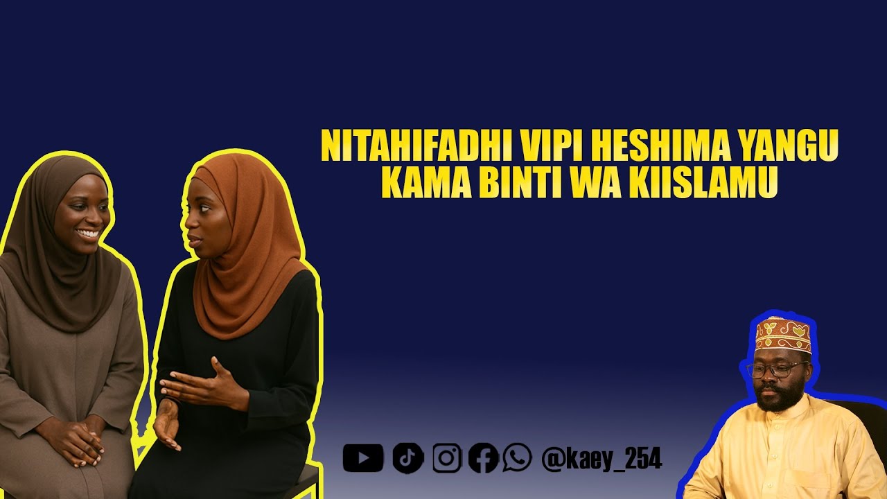 010 Nitahifadhi vipi heshima yangu kama Binti wa Kiislamu I Bibi Maryam anatoa wapi chakula