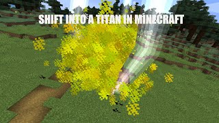 Titan Shifting in Minecraft!
