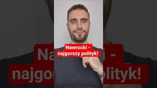 Nawrocki - najgorszy polityk!