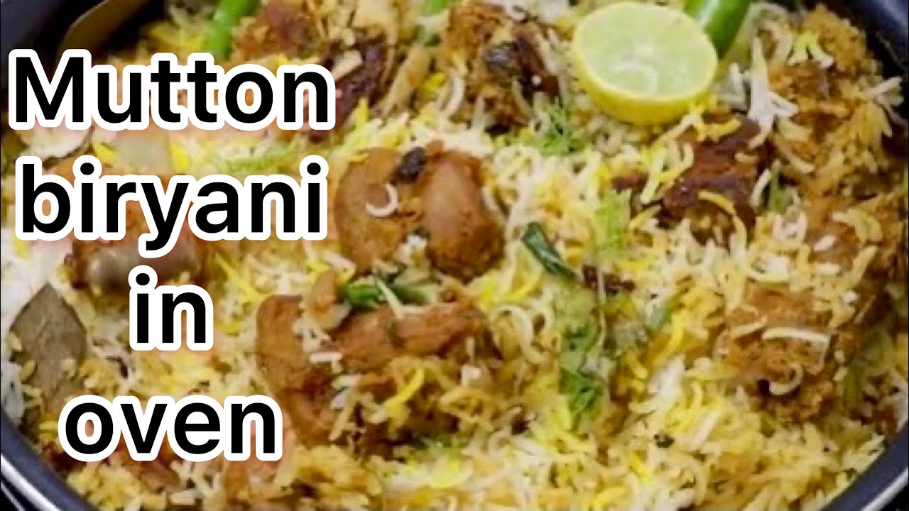 Mutton Dum Biryani In Oven / Hyderabadi Mutton Dum Biryani Recipe